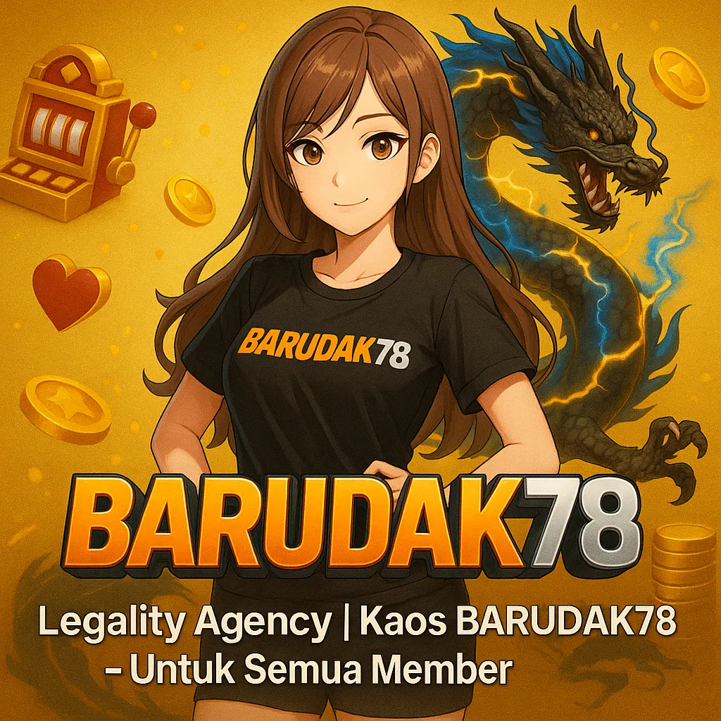 BARUDAK78 - Legality Agency | Kaos BARUDAK78 Resmi - Untuk Semua Member